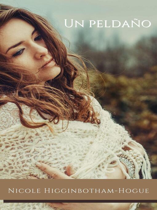 Title details for Un peldaño by Nicole Higginbotham-Hogue - Available